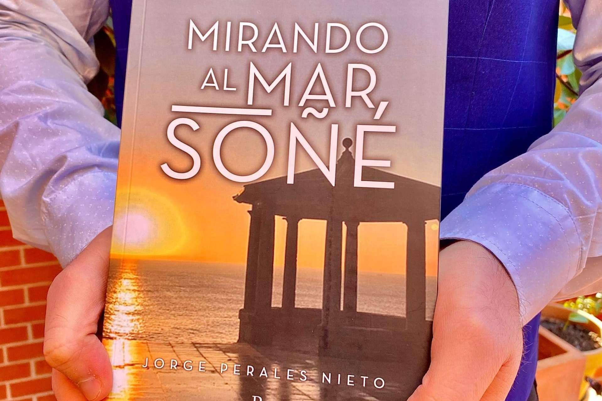Soñar despierto es posible con el nuevo libro de Jorge Perales Nieto, 'Mirando al mar, soñé'