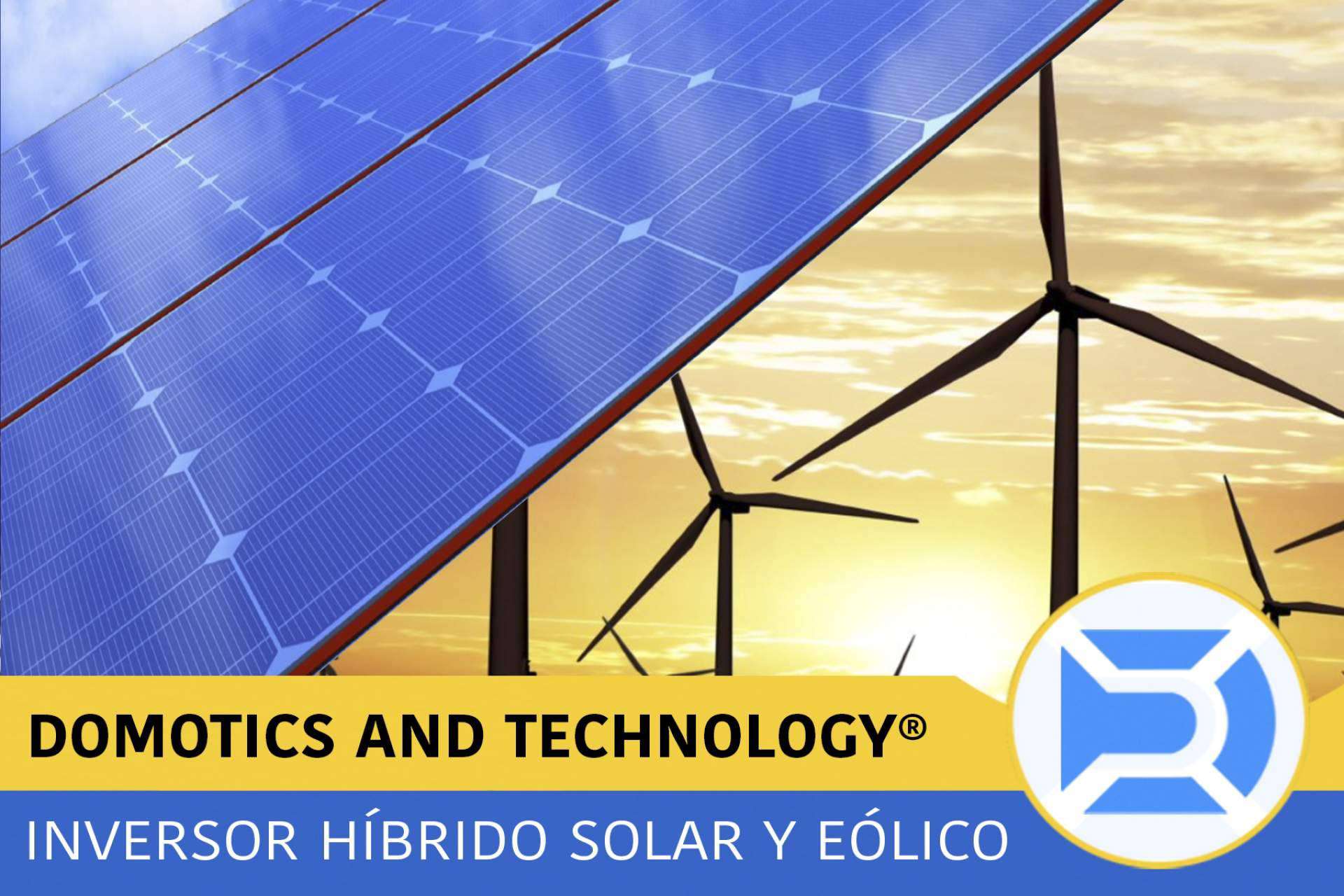 Instalar un inversor híbrido de energía solar y eólica con Domotics and Technology en el hogar ofrece muchos beneficios