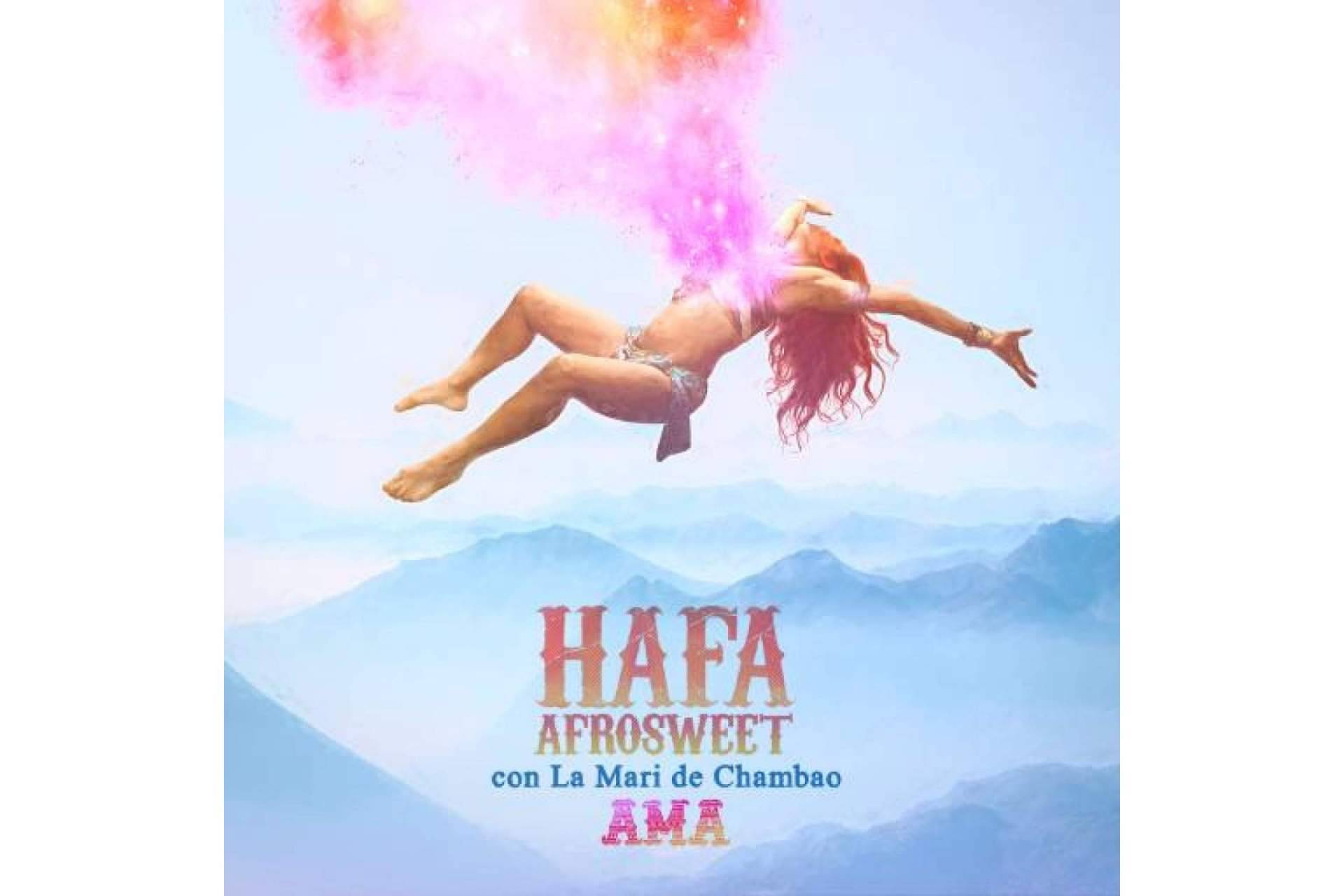 El nuevo single de Hafa Afrosweet y La Mari de Chambao, 'Ama'
