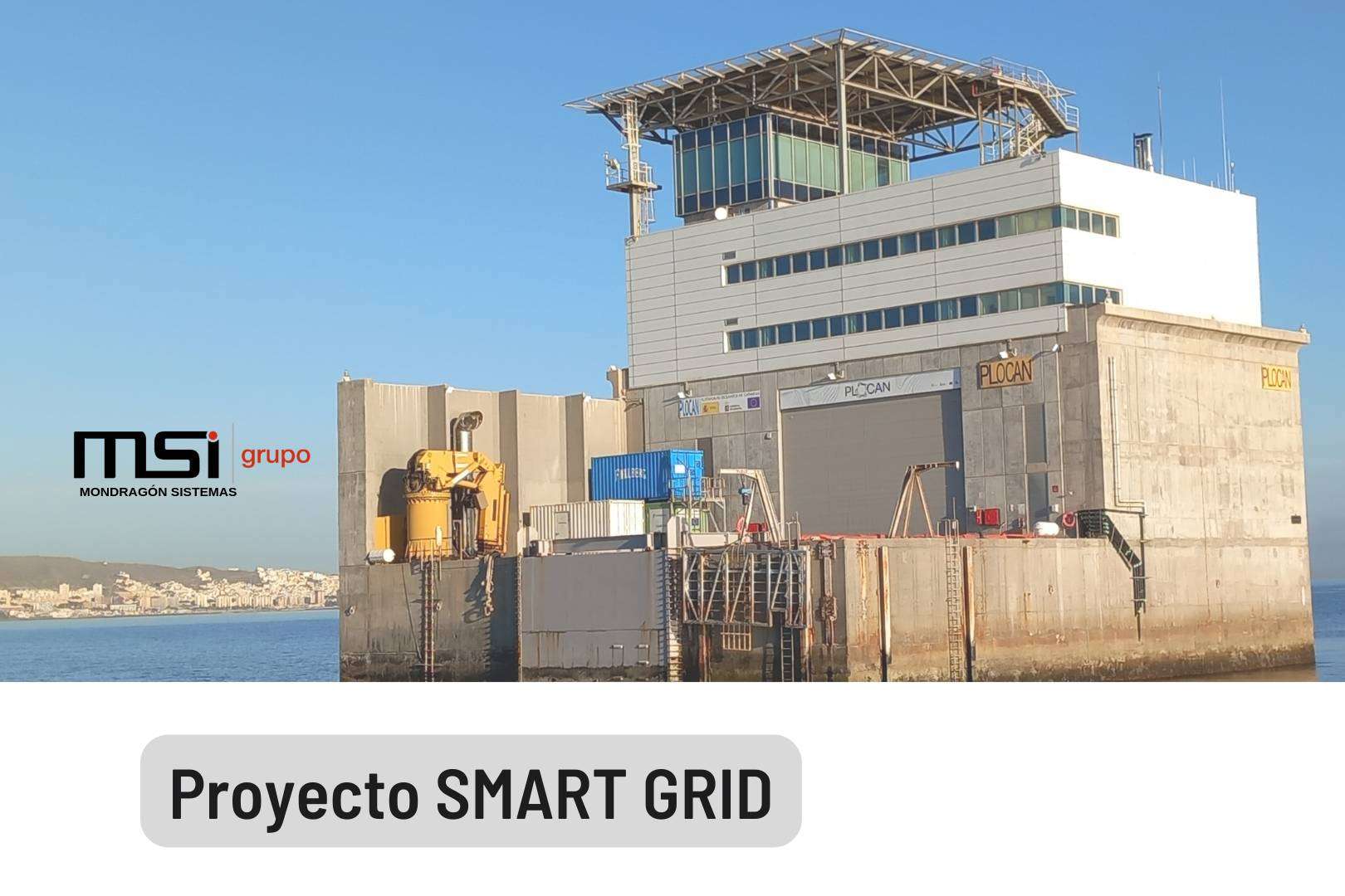 MSI Grupo culmina con éxito un nuevo proyecto de ingeniería eléctrica. Proyecto PLOCAN