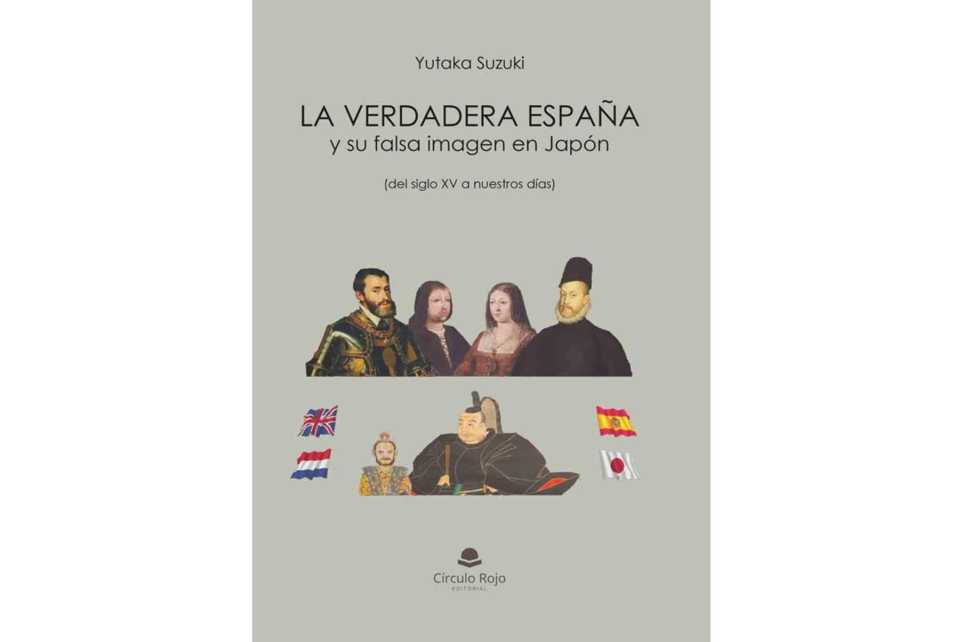 La verdadera historia de España y su contribución al mundo destacada en el libro ‘La verdadera España y su falsa imagen en Japón’, escrito por el autor Yutaka Suzuki