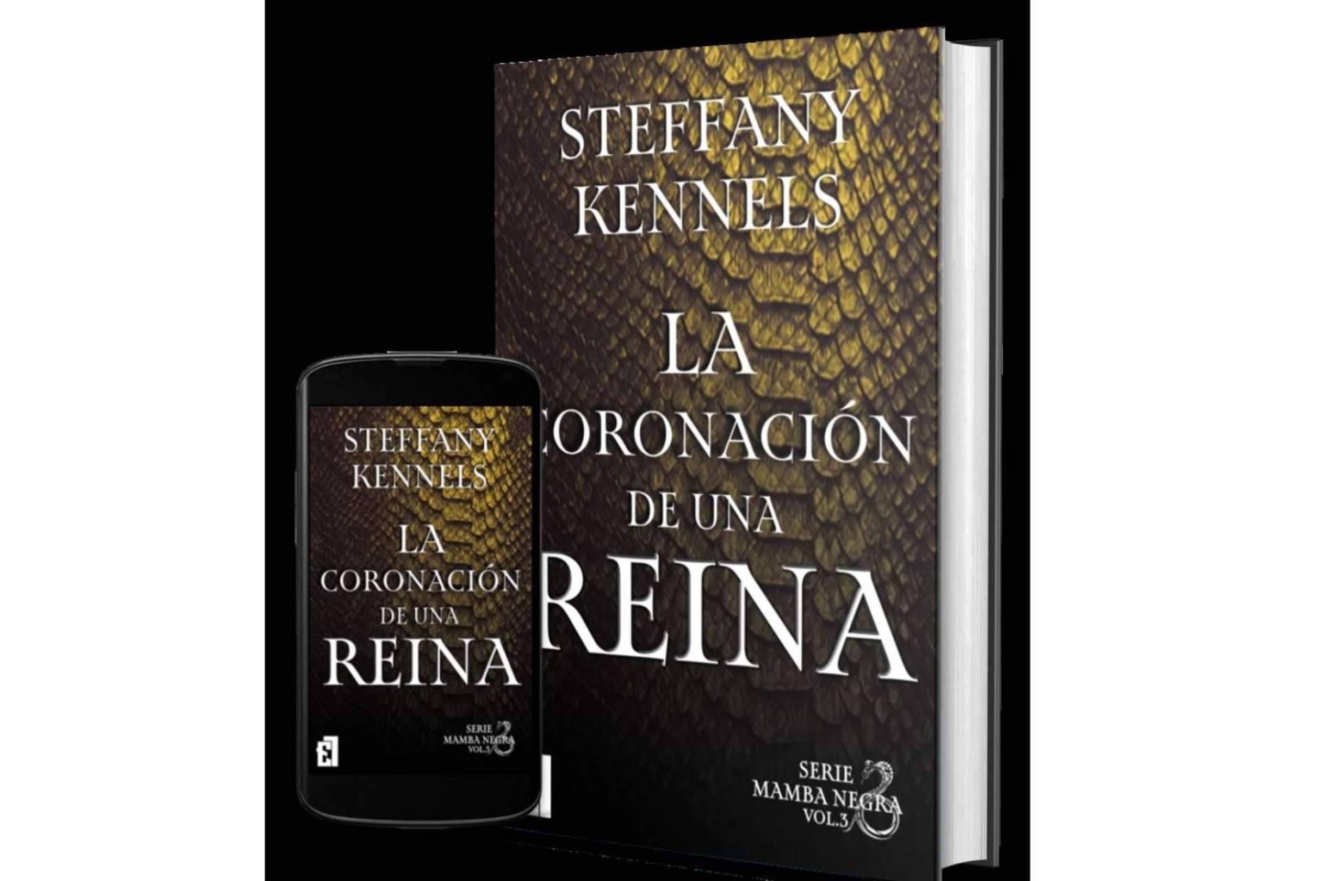 'La Coronación de una Reina', la nueva novela de la autora Steffany Kennels, publicada por Entre Libros Editorial