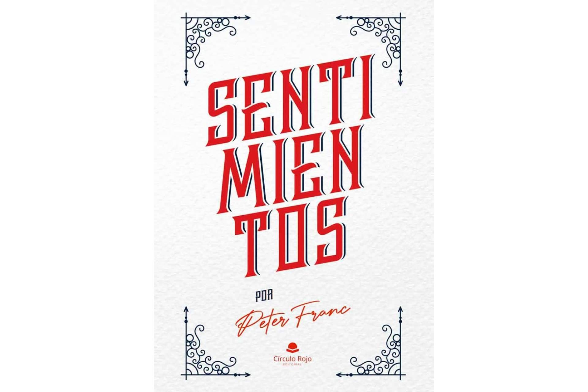 Pedro Franco Fernández se ha inspirado en la 'decadencia de las relaciones humanas' para crear su libro, ‘Sentimientos. Por Peter Franc’