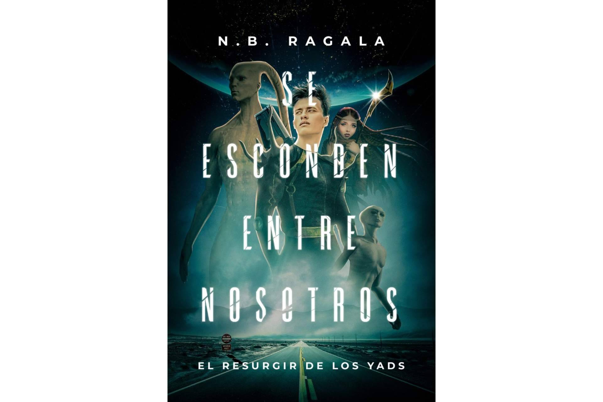 'Se esconden entre nosotros; el resurgir de los yads', una novela de ciencia ficción, original y divertida