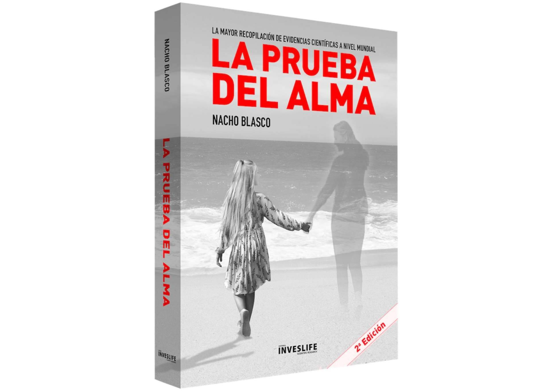'La prueba del alma', el libro de Nacho Blasco que, según el autor, muestra que la muerte tal y como se conoce no existe