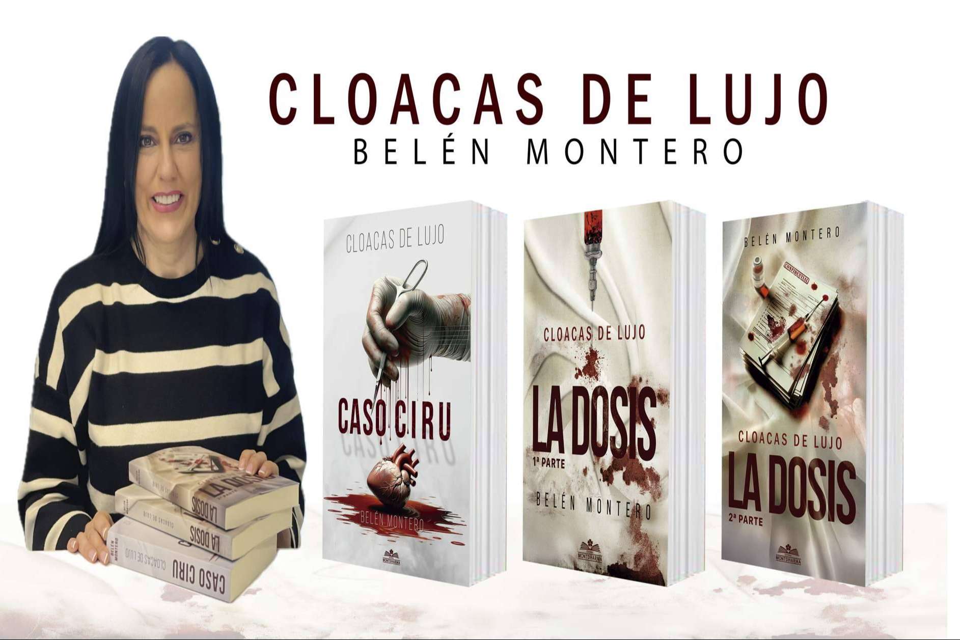Suspense y crítica social, las nuevas novelas de Belén Montero, Cloacas de lujo 'Caso Ciru' y 'La Dosis'