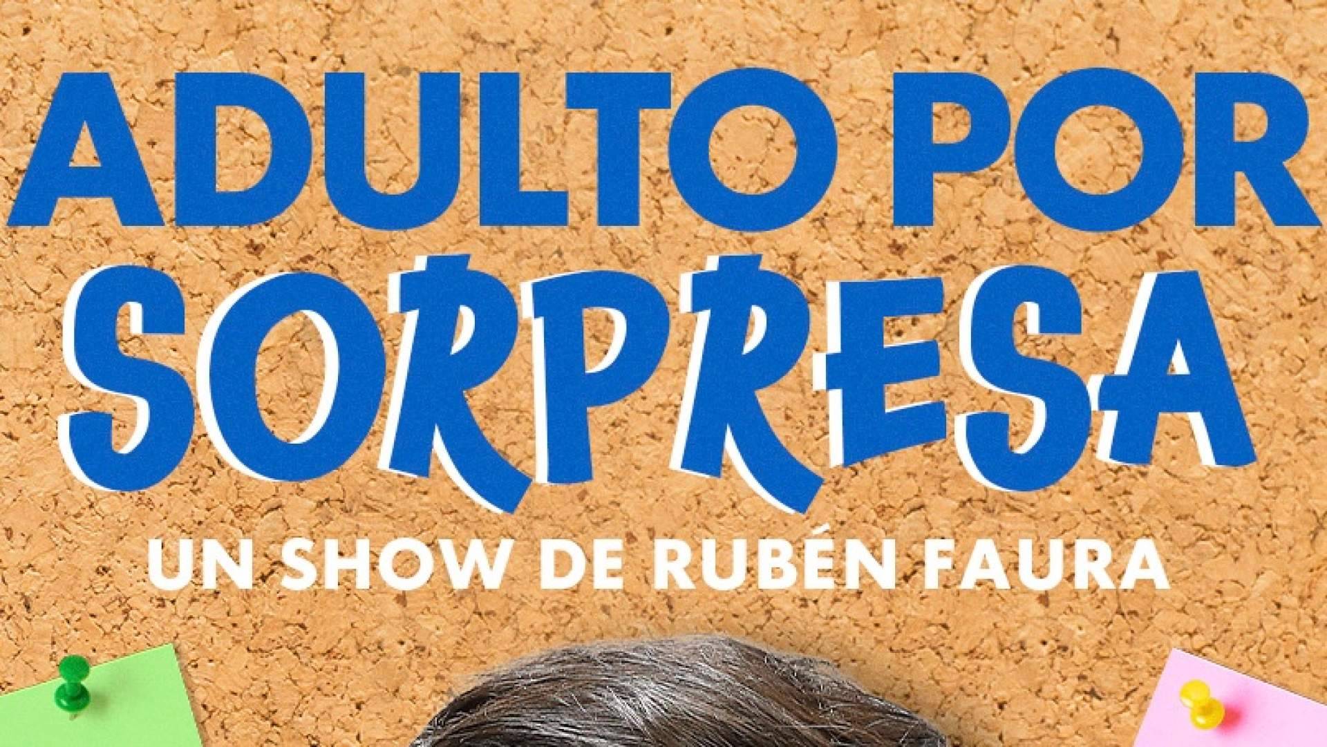 'Adulto por sorpresa', una mirada cómica a la vida adulta de la mano de Rubén Faura